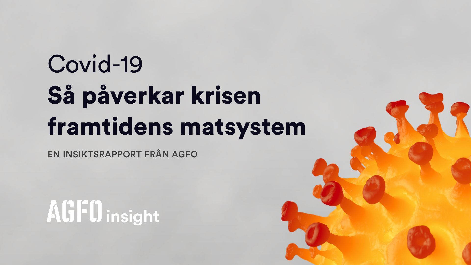 AGFO släpper insiktsrapport kring hur coronakrisen påverkar framtidens matsystem